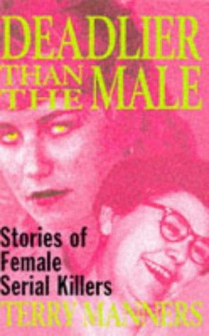 Deadlier Than The Male