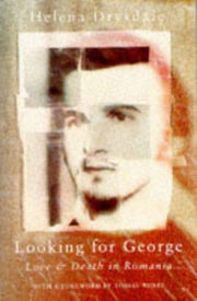 Looking for George: Love & Death in Romania
