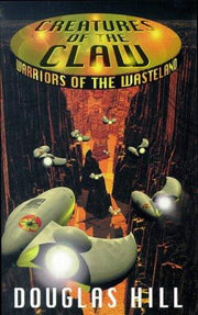 Creatures of the Claw: v.2 (Warriors of the Wasteland S.)