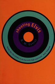 Shooting Elvis: Confessions of an Accidental Terrorist