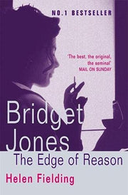 Bridget Jones: The Edge of Reason: (Bridget Jones's Diary, 2)