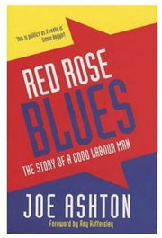 Red Rose Blues: The Story of a Good Labour Man