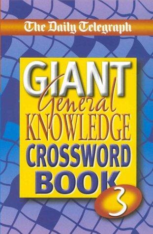 The Daily Telegraph Giant General Knowledge Crosswords Book 3