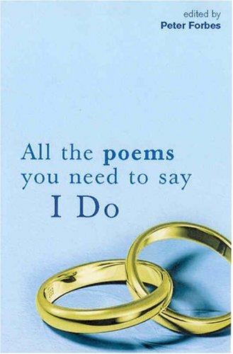 All The Poems You Need To Say I Do