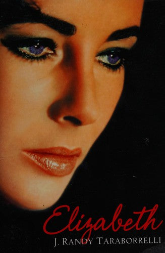 Elizabeth: The Biography of Elizabeth Taylor