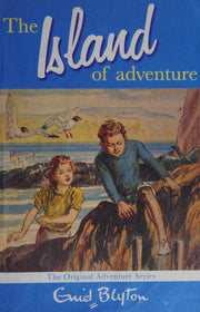 The Island of Adventure: The classic children's adventure mystery