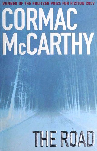 The Road: a post-apocalyptic classic and winner of the Pulitzer Prize for Fiction