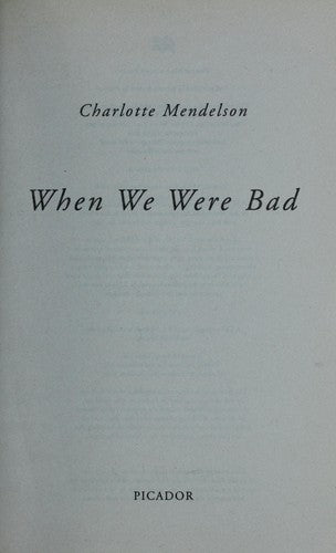 When We Were Bad: A Novel