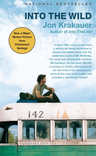 Into the Wild: The true story of a fatal journey into the harsh Alaskan wilderness