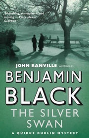 Silver Swan: Quirke Mysteries Book 2