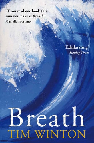 Breath: A Coming of Age Story and a Love Letter to Surfing and the Sea