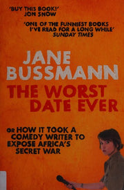 The Worst Date Ever: or How it Took a Comedy Writer to Expose Joseph Kony and Africa's Secret War