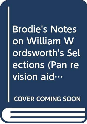 Brodie's Notes on William Wordsworth's Selections (Pan revision aids)