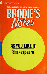 Brodie's Notes on William Shakespeare's "As You Like it" (Pan study aids)