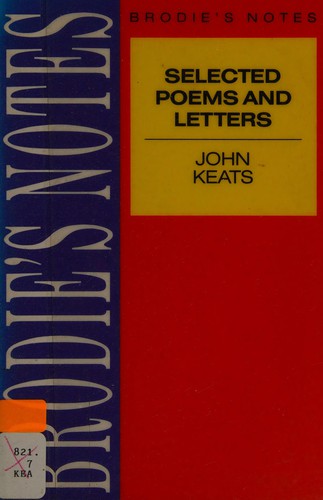 Brodie's Notes on Selected Poems and Letters of John Keats