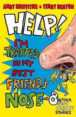 Help! I'm Trapped in My Best Friend's Nose (Help!, 2)
