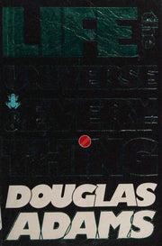 The Hitchhiker's Guide to the Galaxy: Life, the Universe and Everything