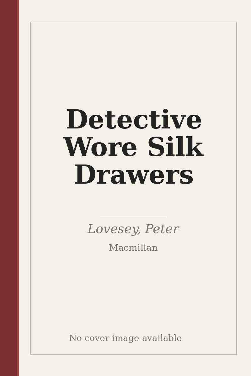 Detective Wore Silk Drawers - no cover image available
