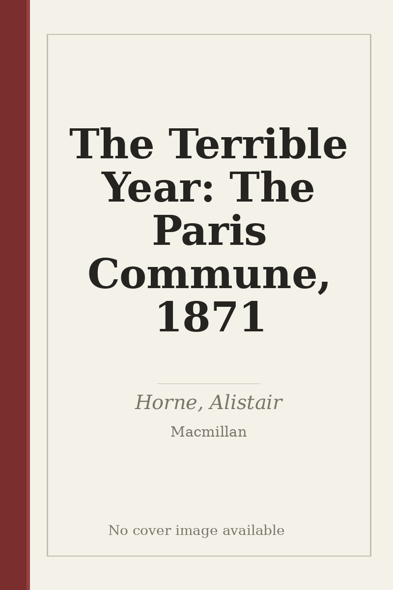 The Terrible Year: The Paris Commune, 1871 - no cover image available
