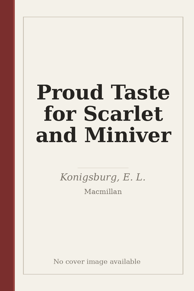 Proud Taste for Scarlet and Miniver - no cover image available