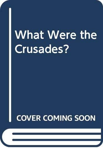 What Were the Crusades?