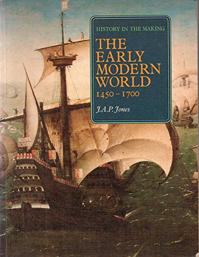 Early Modern World, 1450-1700 (v. 3) (History in the Making)