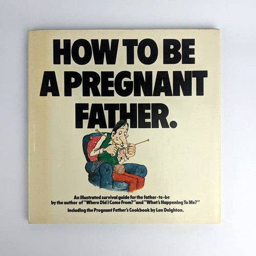 How to be a Pregnant Father