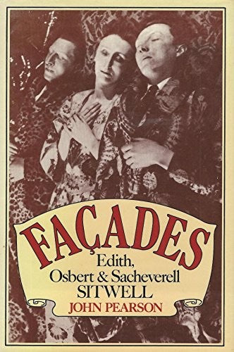 Facades: Edith, Osbert and Sacheverell Sitwell