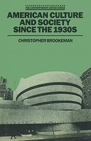 American Culture and Society since the 1930s (The contemporary United States)