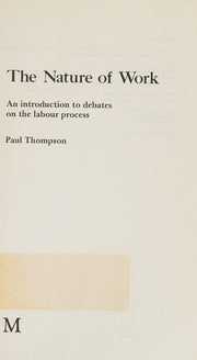 The Nature of Work: An introduction to debates on the labour process