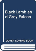 Black Lamb and Grey Falcon: A Journey Through Yugoslavia