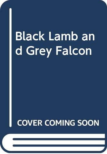 Black Lamb and Grey Falcon: A Journey Through Yugoslavia