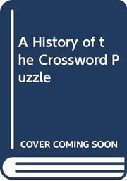 A History Of The Crossword Puzzle