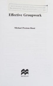 Effective Groupwork (British Association of Social Workers (BASW) Practical Social Work S.)