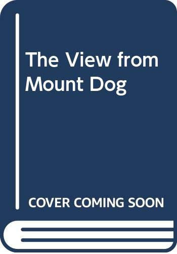 The View From Mount Dog