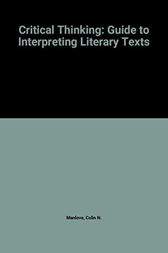 Critical Thinking: Guide to Interpreting Literary Texts