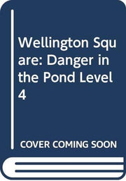 Danger in the Pond (Level 4) (Wellington Square)