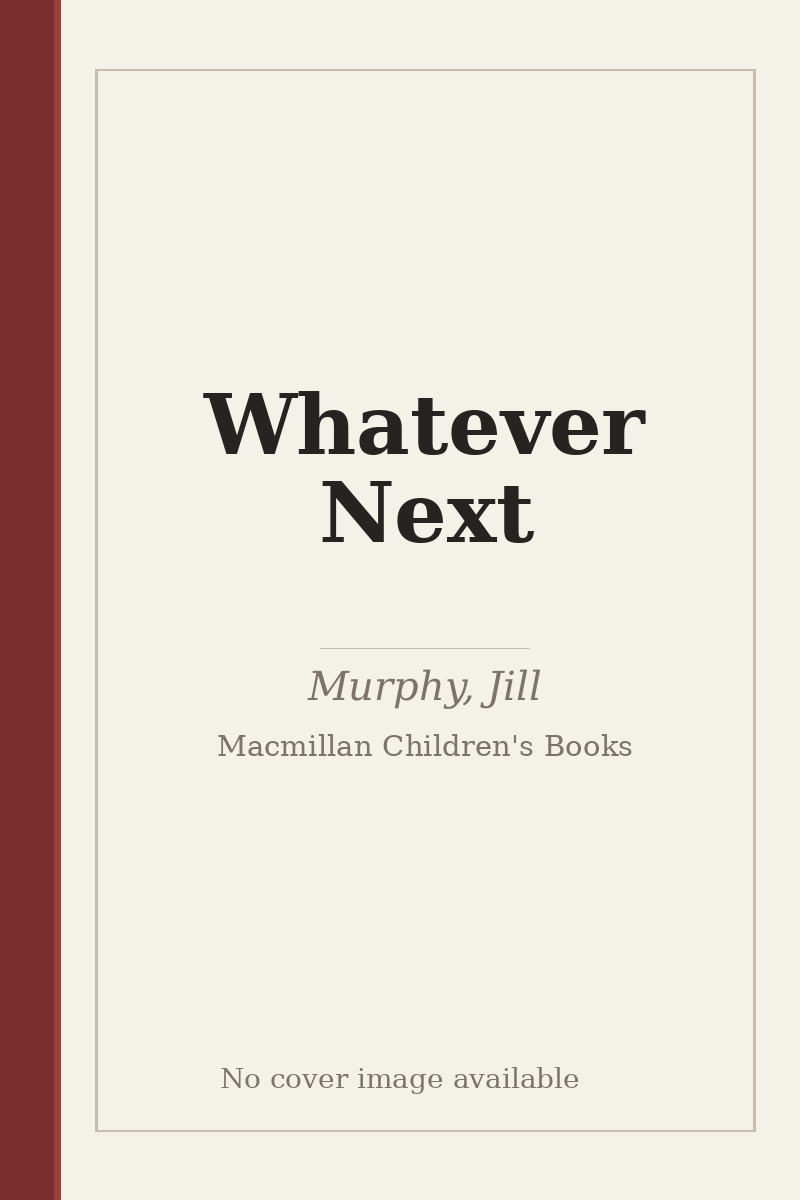 Whatever Next - no cover image available