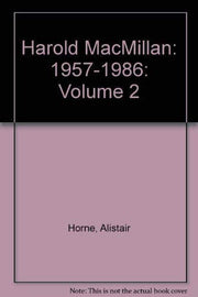 Harold MacMillan: 1957-1986: Volume 2