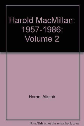 Harold MacMillan: 1957-1986: Volume 2