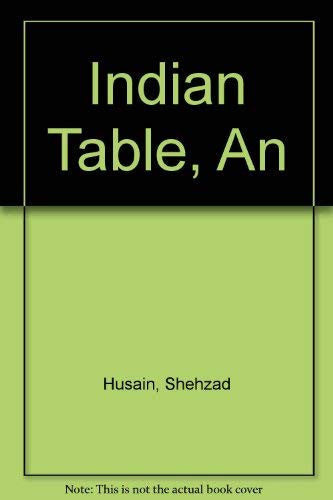 An Indian Table: Deliciously Simple Vegetarian And Fish Dishes