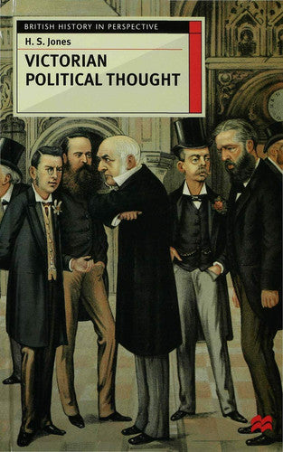 Victorian Political Thought (British History in Perspective)
