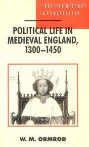 Political Life in Medieval England 1300-1450: 127 (British History in Perspective)