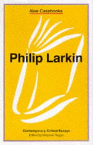 Philip Larkin (New Casebooks)