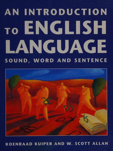 An Introduction to English Language: Sound, Word and Sentence
