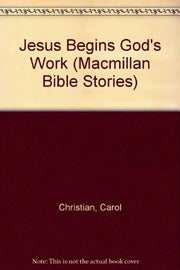 Bible Stor;Jesus Begins God's Work