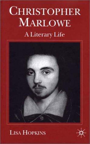 Christopher Marlowe: A Literary Life