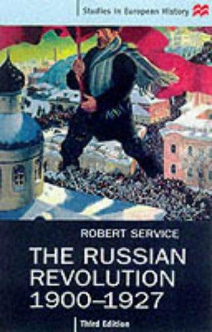 The Russian Revolution, 1900-27 (Studies in European History)
