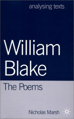 William Blake: The Poems (Analysing Texts)