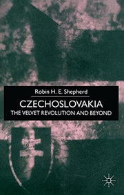 Czechoslovakia: The Velvet Revolution and Beyond